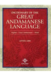 A Dictionary of the Great Andamanese Language: English-Great Andamanese-Hindi