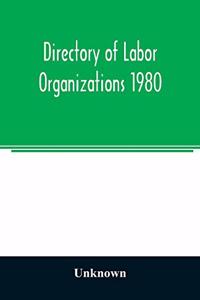 Directory of labor organizations 1980