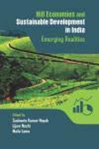 Hill Economies and Sustainable Development in India: Emergin Realities