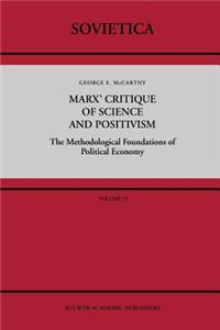 Marx' Critique of Science and Positivism