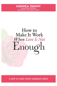 How To Make It Work When Love Is Not Enough