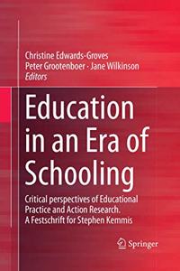 Education in an Era of Schooling