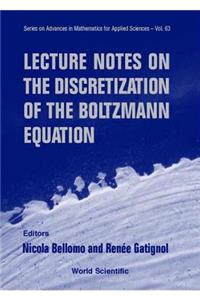 Lecture Notes on the Discretization of the Boltzmann Equation