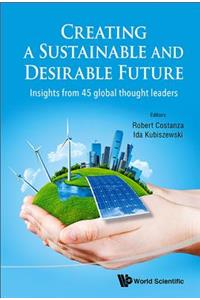 Creating a Sustainable and Desirable Future: Insights from 45 Global Thought Leaders