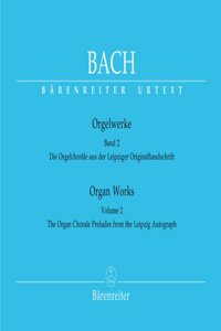 Organ Works Volume 2: Organ Chorales from the Leipzig Manuscript