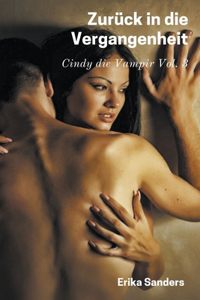 Zurück in die Vergangenheit. Cindy die Vampir Vol. 3