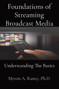 Foundations of Streaming Broadcast Media