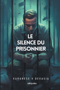 Silence Du Prisonnier