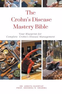 Crohn's Disease Mastery Bible