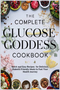Complete Glucose Goddess Cookbook For 2024