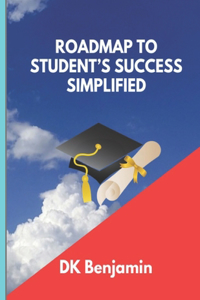 Roadmap To Students' Success Simplified