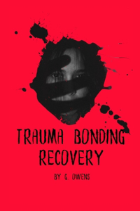 Trauma Bonding Recovery
