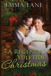 A Regency Yuletide Christmas