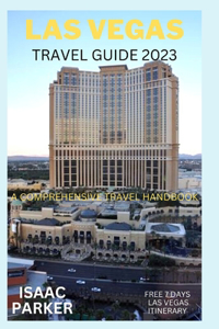 Las Vegas Travel Guide 2023