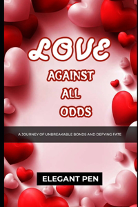 Love Against All Odds