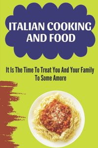 Italian Cooking And Food