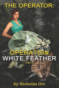 Operation White Feather Part 1
