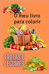 O meu livro para colorir frutas e legumes