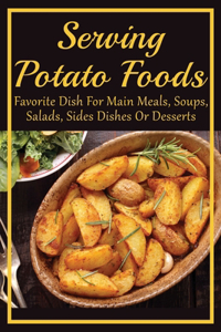 Serving Potato Foods