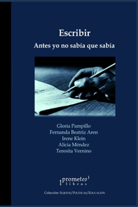 Escribir. Yo antes no sabía que sabía