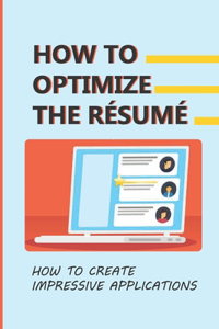 How To Optimize The Résumé