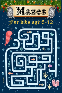 Mazes for Kids age 8-12