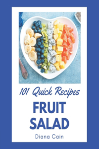 101 Quick Fruit Salad Recipes