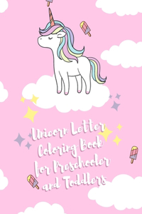 UNICORN Letter Coloring Book for Preschooler and Toddlers