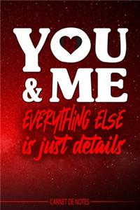 You and me - Carnet de Notes - Toi et moi, fond rouge - cahier - livre rouge passion - Pour les notes (vacances - souvenir - études) vos dessins, recettes, listes de choses à faire, etc...