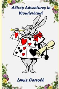Alice's Adventures in Wonderland (Annotated) Unabridged Children book