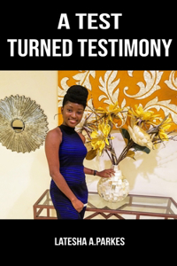 Test Turned Testimony