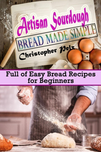 Artisan Sourdough Bread Made Simple