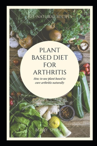 Plant Based Diet for Arthritis
