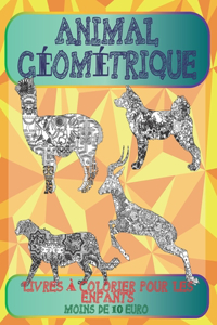 Livres à colorier pour les enfants - Moins de 10 euro - Animal géométrique