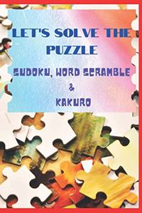 Let's solve the puzzle Sudoku, Word Scramble & Kakuro
