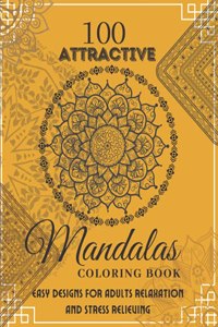 Coloring Book For Adult Girls With 100 Attractive Mandalas