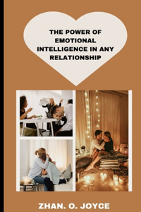 Power of Emotional Intelligence in Any Relationship