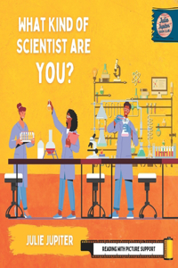 What Kind of Scientist Are You?