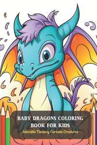 Baby Dragons Coloring Book for Kids