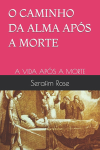 O Caminho Da Alma Após a Morte