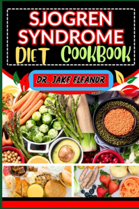 Sjogren Syndrome Diet Cookbook