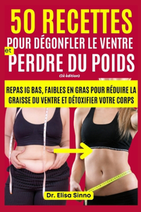 50 recettes pour dégonfler le ventre et perdre du poids