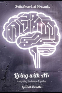 FakeSmart.ai Presents Living with AI