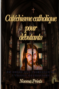 Catéchisme catholique pour débutants