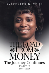 Road from Money: The Journey Continues Part 2 (1937 - 1955)