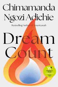 Dream Count: A searing new novel by the bestselling and award-winning author of Americanah; Longlisted for the Womenâ€™s Prize for Fiction 2025