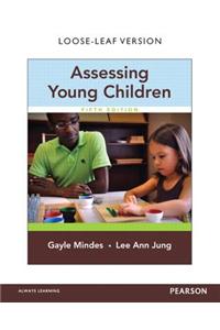 Assessing Young Children, Loose-Leaf Version