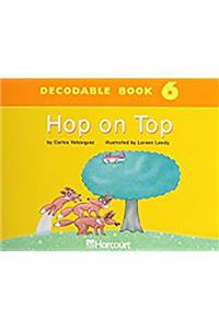Harcourt School Publishers Trophies: Dcdbl Bk: Hop on Top Grk