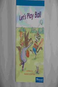 Harcourt School Publishers Storytown: On-LV Rdr Let's Play Ball G1 Stry 08