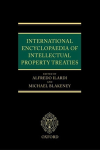 International Encyclopaedia of Intellectual Property Treaties